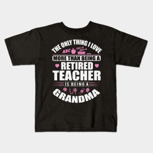 Retired Teacher Grandma Kids T-Shirt